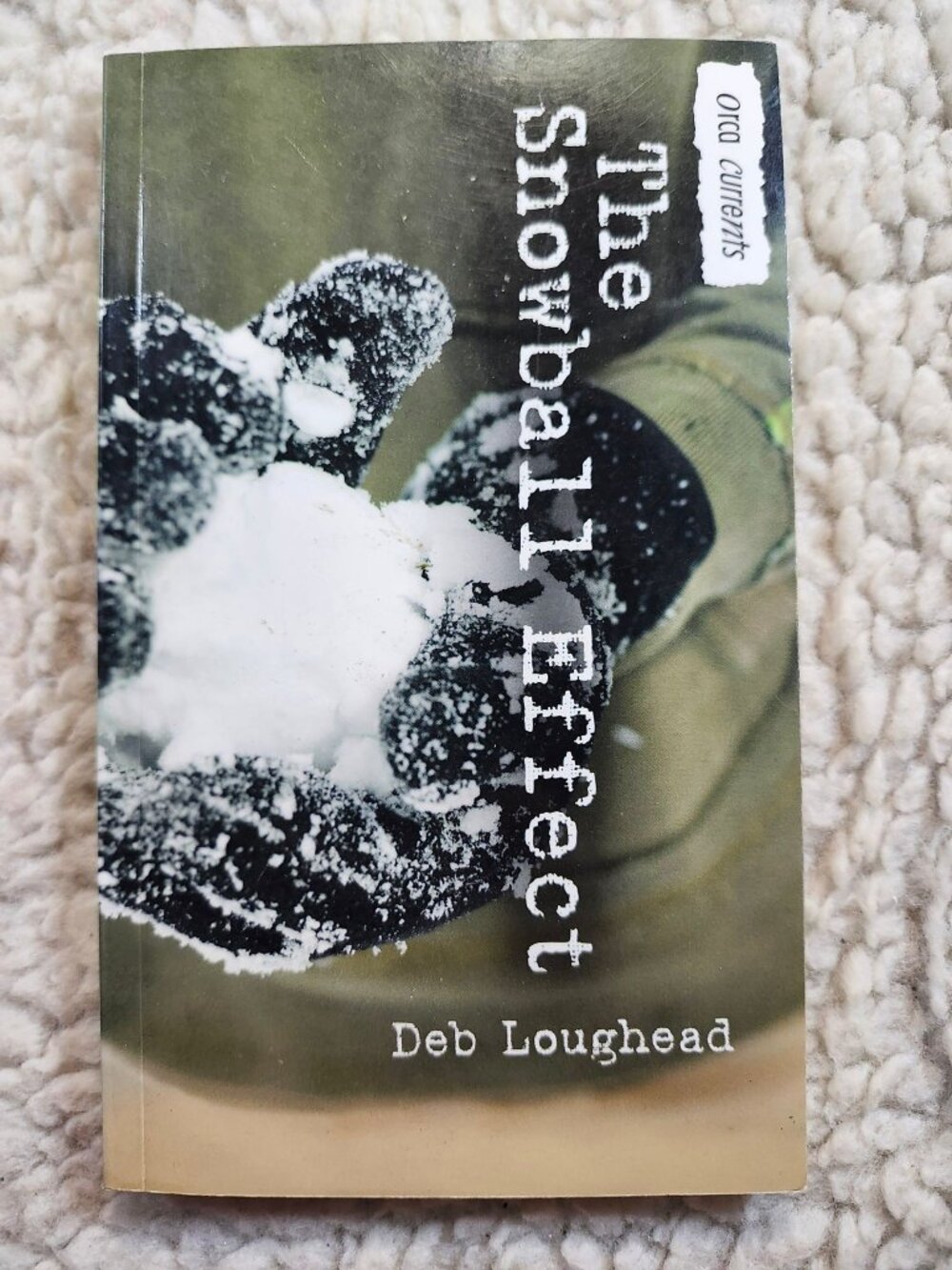 The Snowball Effect Deb Loughead Paperback 2010 Orca Currents YA Teen Novel